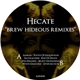 Hecate - Brew Hideous Remixes